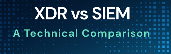 XDR vs SIEM